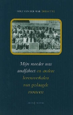 Wal, Geke van der (red.) - MIJN MOEDER WAS ANALFABEET en andere levensverhalen van geslaagde vrouwen
