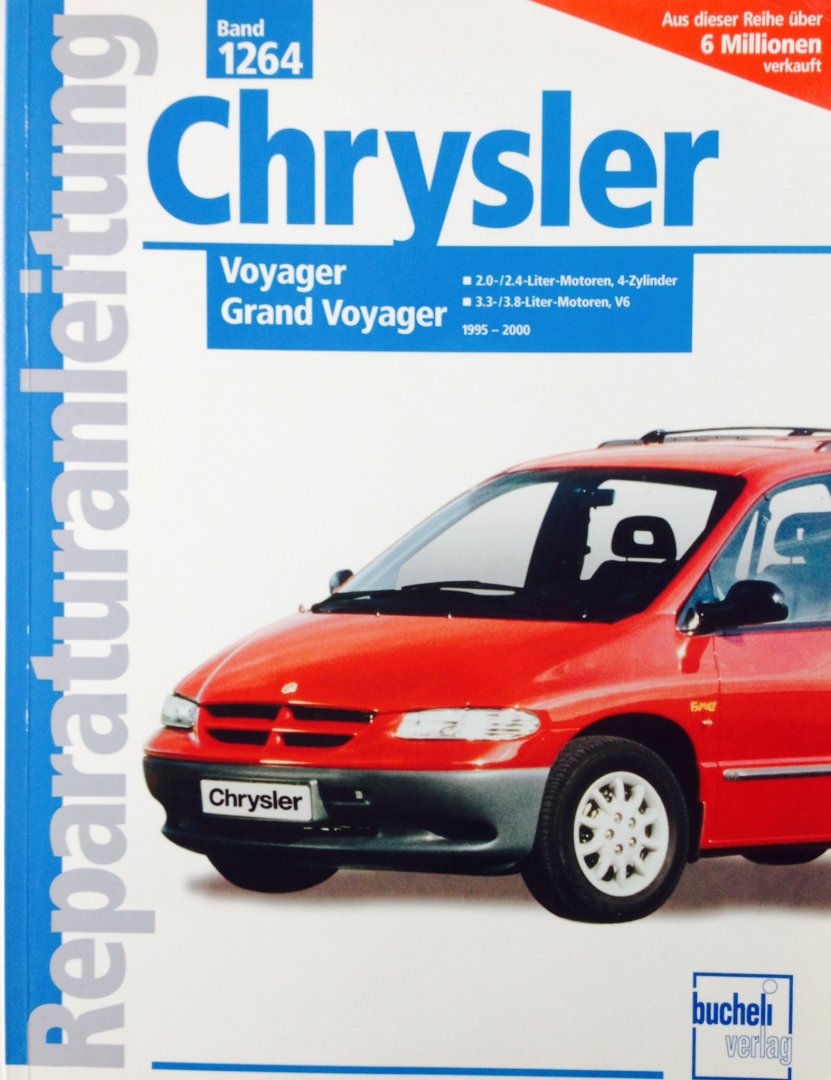 Bucheli - Chrysler Voyager, Grand Voyager Baujahr 1995 - 2000 / 2.0-/2.4-Liter-Motoren, 4 Zyl., 3.3-/3.8-Liter-Motoren, V6. Reparaturanleitung.