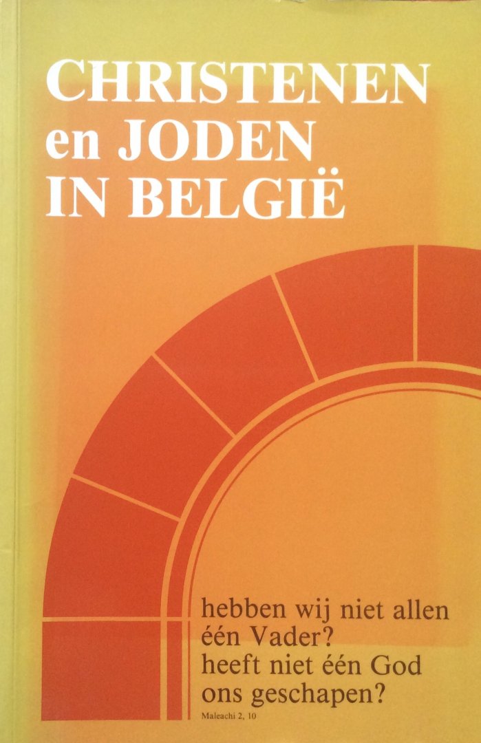 Interconfessioneel Contact - Christenen en Joden in België; naar een nieuwe fase in de geschiedenis van de joods-christelijke betrekkingen in de Benelux
