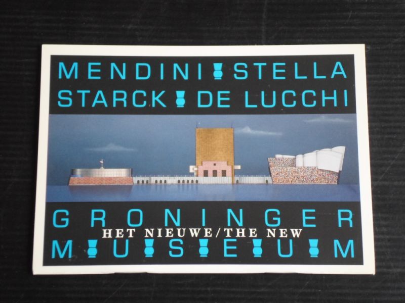  - Mendini, Stella, Starck, De Lucchi, Het nieuwe Groninger Museum