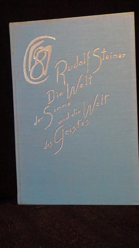 Steiner, Rudolf - Die Welt der Sinne und die Welt des Geistes. GA 134
