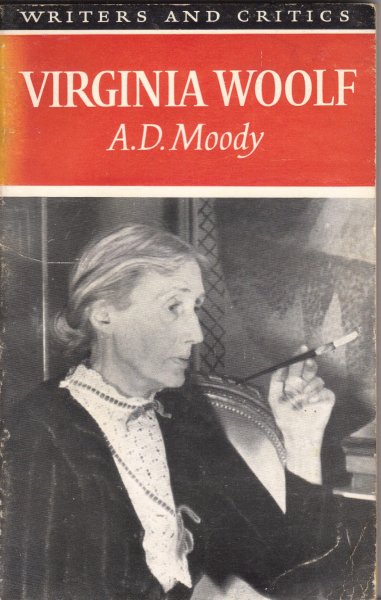 Moody, A.D. - Virginia Woolf (writers and critics series)