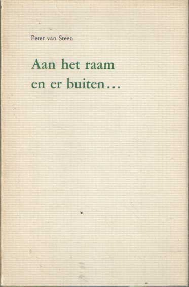 Steen, Peter van - Aan het raam en er buiten...