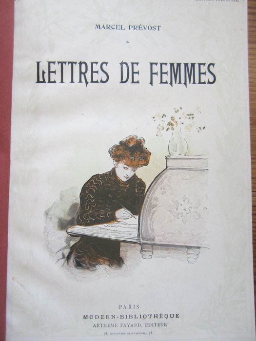 Prevost Marcel - Dernières, Nouvelles,Lettres de Femmes,Le Domino Jaune,Le Mariage de Julienne,Fausse Bourgeoise,Missette,Pas Relevé,Demi-Vierges,Jardin Secret,Pierre et Thérèse,Jaufre,Cousine Laura,La Confession d'un Amant,Scorpion,Princesse d'Erminge, Chonchette.