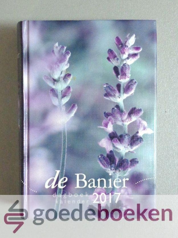 Diverse auteurs, - De Banier dagboekkalender 2017 --- Editie 2017