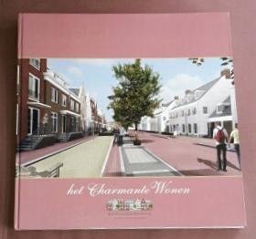 Anoniem, promtie-boekwerk - Het Charmante Wonen:  het Binnenhof Noordwijk - 38 sfeervolle hofwoningen