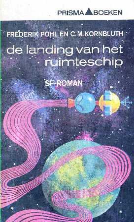 Pohl, Frederik / Kornbluth, C.M. - De landing van het ruimteschip