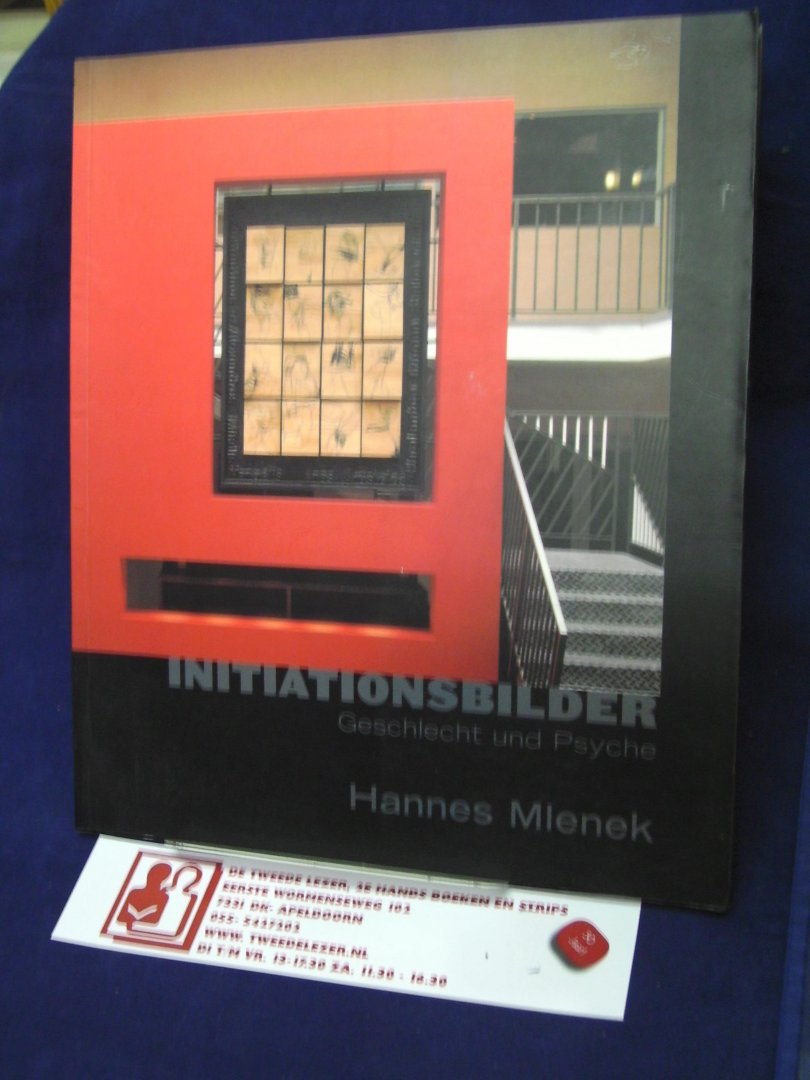 Mlenek, Hannes, Peter Weiermair, Peter Baum, Karl A.Irsigier, Barbara Baum - Initiationsbilder - Geschlecht und Psyche