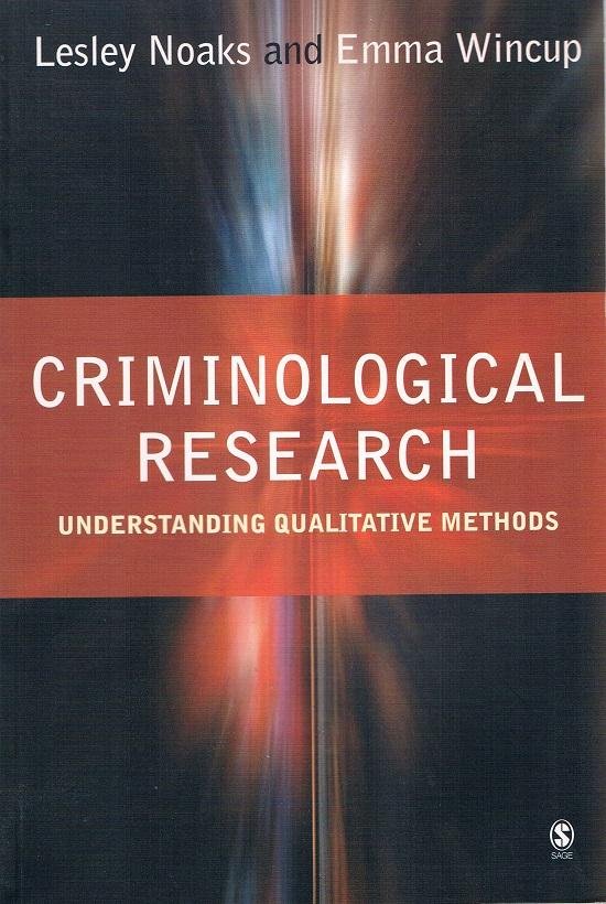 Noaks, Lesley - Criminological Research / Understanding Qualitative Methods