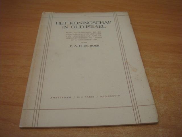 Boer, P.A.H - Het koningschap in Oud israel - rede uitgesproken bij het aanvaarden van het ambt van hoogleraar