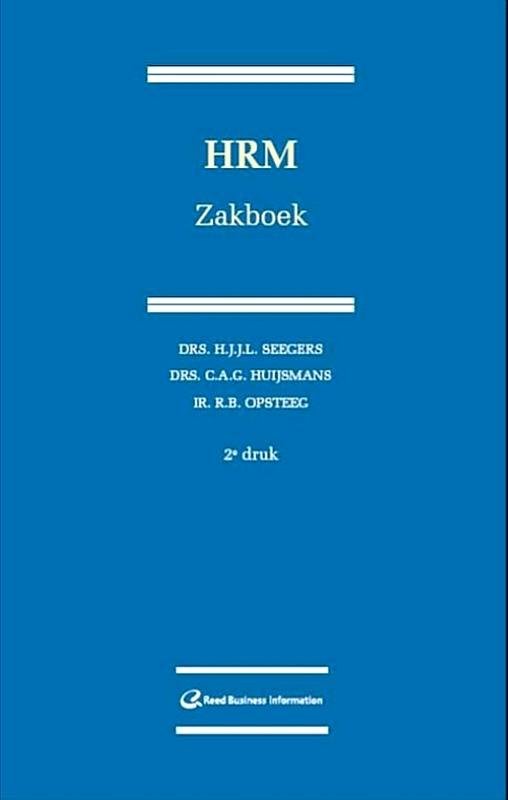 Seegers , Drs. H. J. J. L. [ ISBN 9789062286416 ] 5119 - HRM Zakboek ( Het HRM-Zakboek biedt een compleet en actueel overzicht van het totale HRM-gebied. Het bevat een unieke verzameling informatie over personeelsmanagement en sociaal beleid. Dit zakboek geeft richtlijnen, maatregelen en handige tips op -