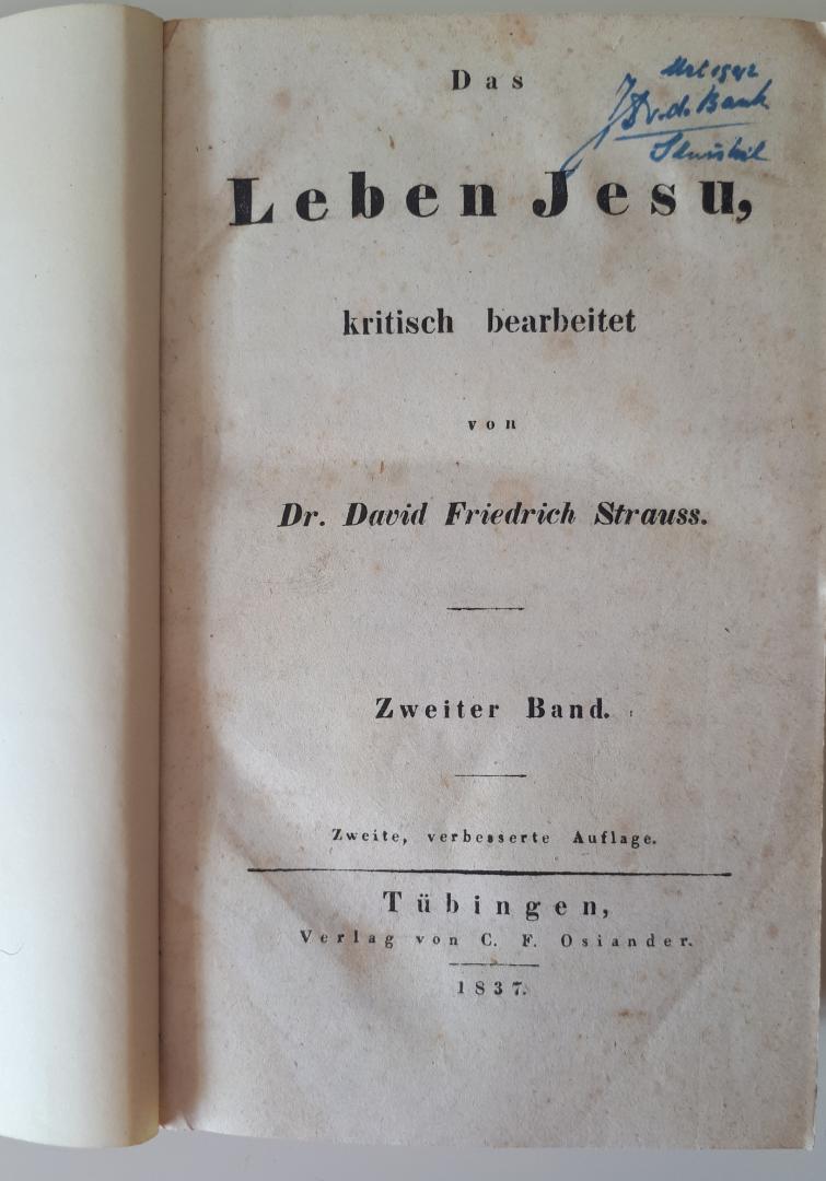 Strauss, David Friedrich - Das Leben Jesu kritisch bearbeitet, zweite verbesserte Auflage, Band 1  2; 1837