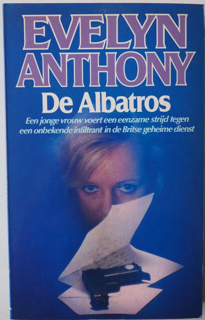 Anthony Evelyn, vert. Schreuder-Klijzing Lilian - De Albatros Een jonge vrouw voert een eenzame strijd tegen een onbekende inflitrant in de Britse geheime dienst