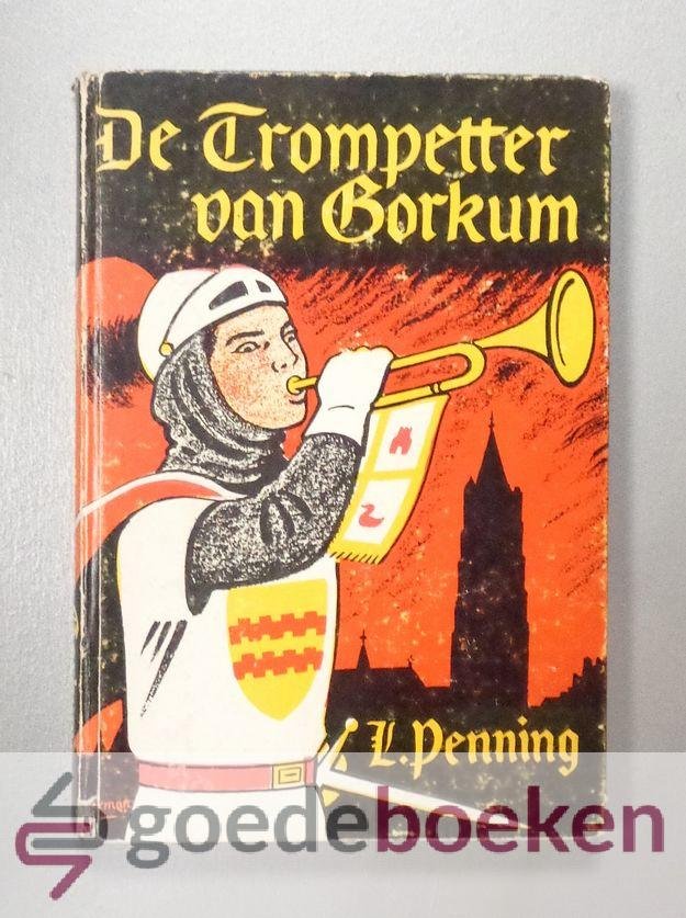 Penning, L. - De trompetter van Gorkum