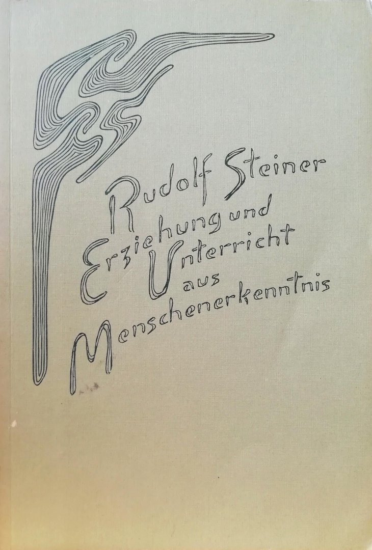 Steiner , Rudolf . [ ISBN 9783727430251 ] 2718 - Erziehung und Unterricht aus Menschenerkenntnis. Neun Vorträge für die Lehrer der Freien Waldorfschule in Stuttgart.