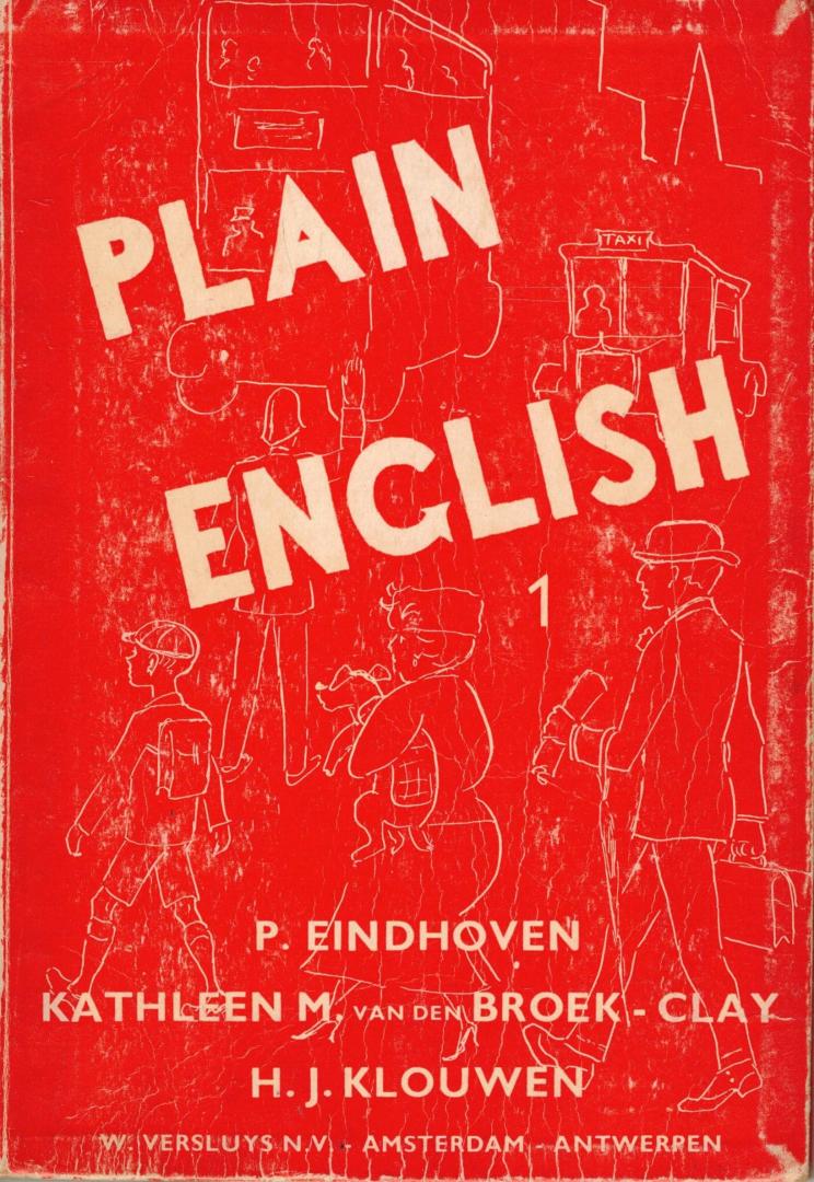 Eindhoven, P., Kathleen M. van den Broek-Clay en H.J. Klouwen - Plain English / Eenvoudige methode voor het Engels, eerste deeltje