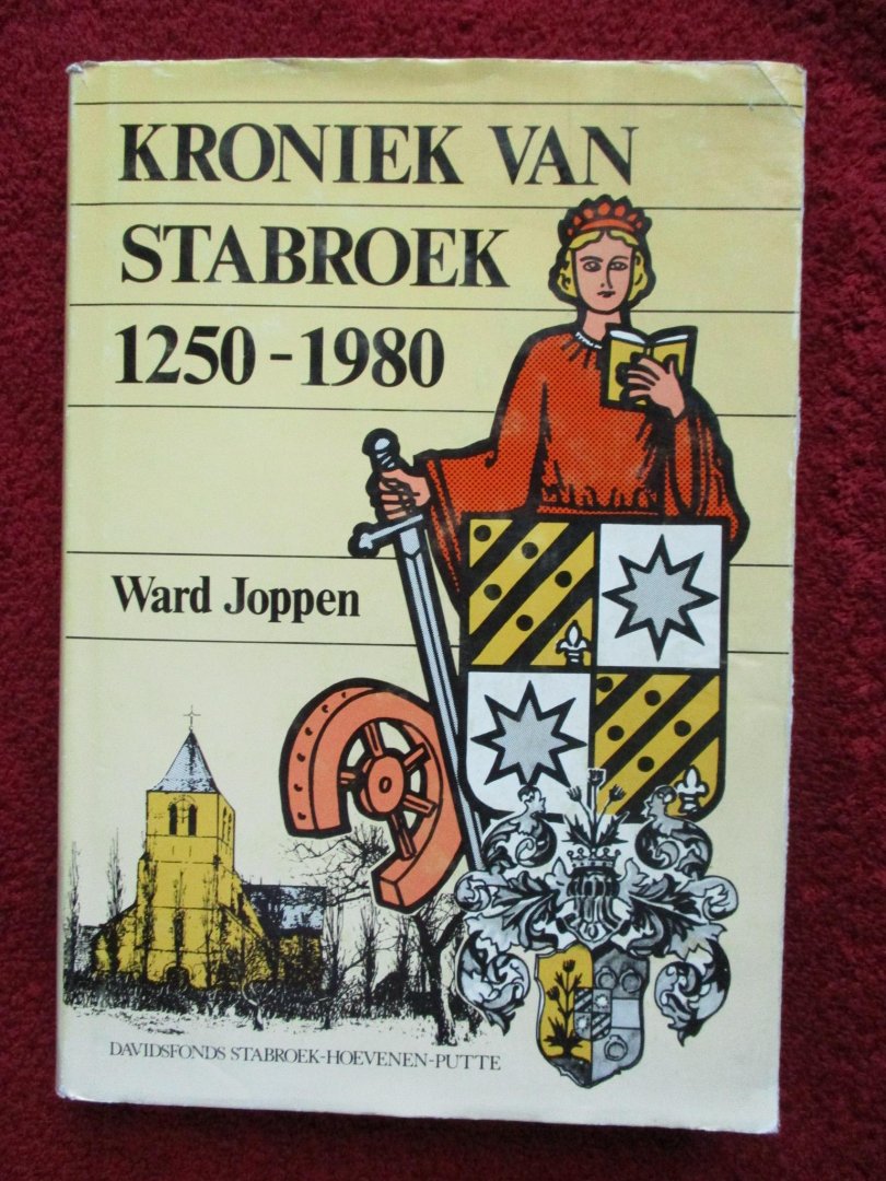 Joppen, Ward. - Kroniek van STABROEK. 1250-1980.