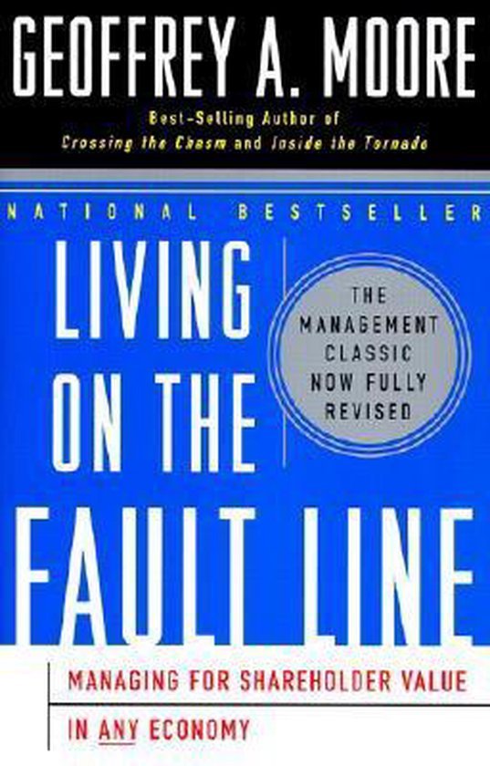 Moore, Geoffrey A. - Living on the Fault Line, Revised Edition