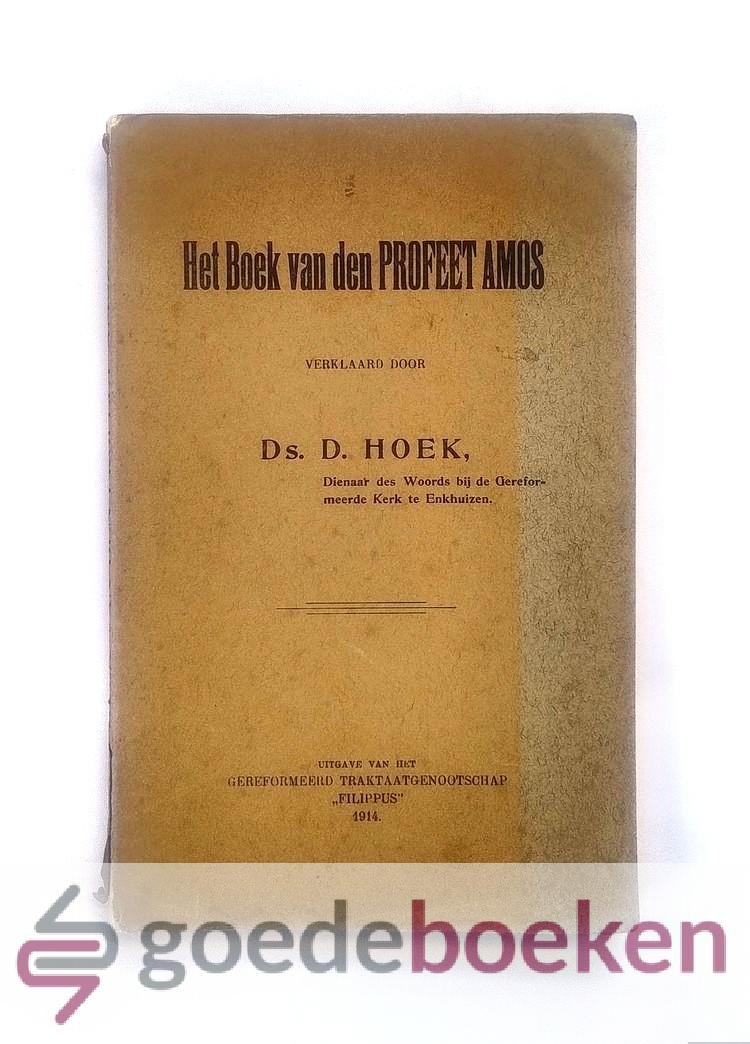 Hoek, Ds. D. - Het Boek van den Profeet Amos