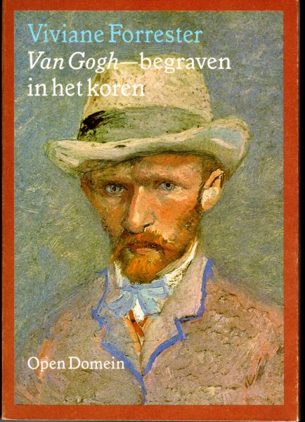 Forrester, Viviane - Van Gogh-begraven in het koren