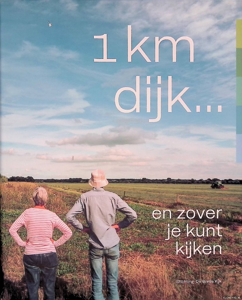 Ruardy, Janny & Gerdie Snellers - 1 km dijk... en zover je kunt kijken