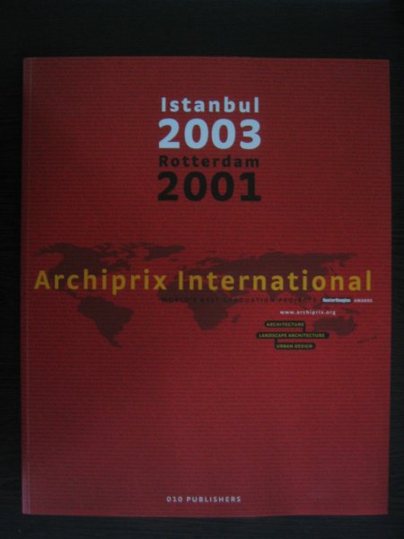 Veen, H. van der - Archiprix International / Istanbul 2003 Rotterdam 2001 + CD-rom / world s best graduation projects