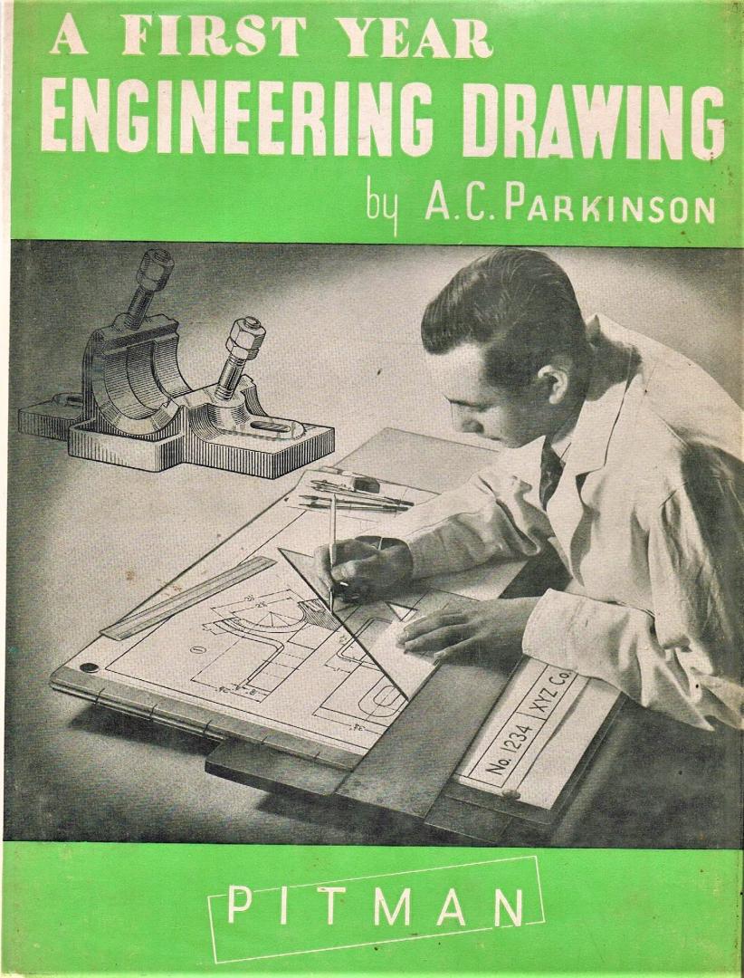 Parkinson, A.C. - A first year engineering drawing