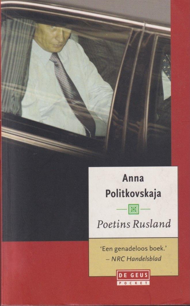 Politkovskaja, Anna Stepanovna - Poetins Rusland