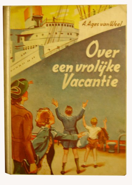 Ages van Weel, A. - Over een vrolijke vacantie