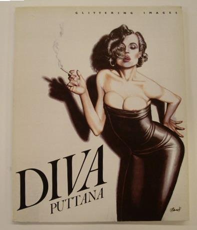 DIVA - PISELLI, STEFANO , BENARDI, LUIGI ; A.O. - Diva Puttana.