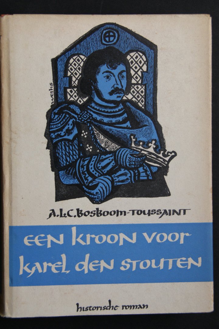 Bosboom-Toussaint, A.L.G. - Een Kroon Voor Karel Den Stouten  historische roman
