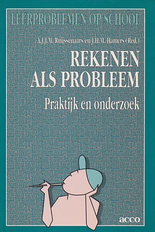 Ruijssenaars, A.J.J.M. / Hamers, J.H.M. (red.) - Rekenen als probleem. Praktijk en onderzoek.
