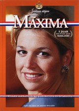Maxima - vijf jaar Prinses der Nederlanden Willem-Alexander: 40 jaar koning in opleiding