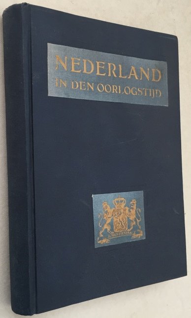 Brugmans, H., red., - Nederland in den oorlogstijd. De geschiedenis van Nederland en van Nederlandsch-Indië tijdens den oorlog van 1914 tot 1919, voor zoover zij met dien oorlog verband houdt