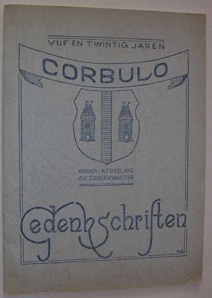 Vijf - Vijf en twintig jaren Corbulo, onder-afdeeling O.V Zuiderkwartier, gedenkschriften : 1920-1945.