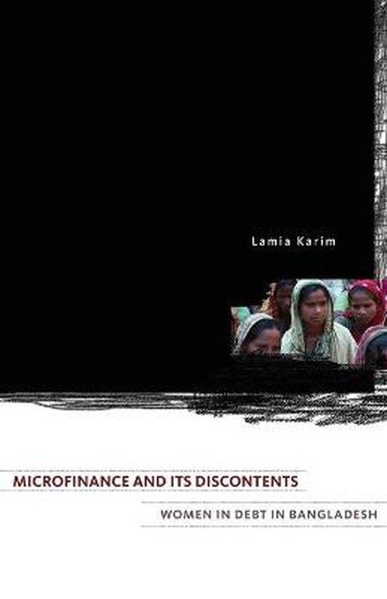 Lamia Karim - Microfinance and Its Discontents