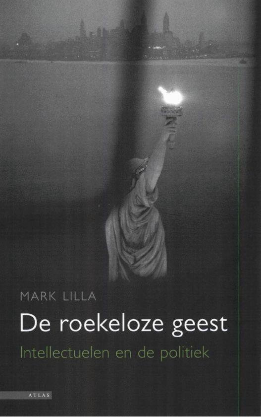 M. Lilla - De Roekeloze Geest