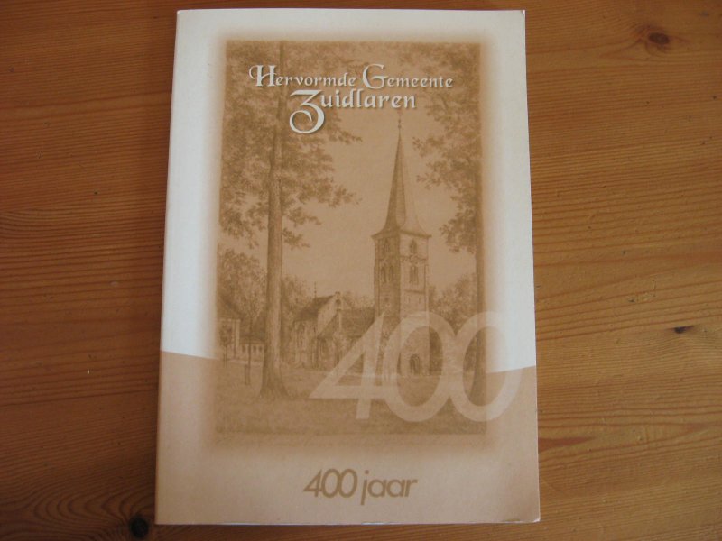 Terburg, H., H. Brink en G. van der Kurk (redactie) - Hervormde Gemeente Zuidlaren 400 jaar