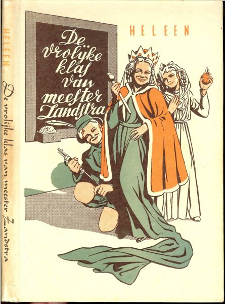 Heleen met Illustraties van S. Pennink. - De vrolijke klas van Meester Zandstra
