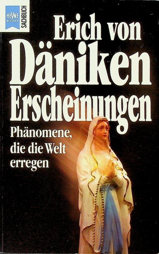 Däniken, Erich von - Erscheinungen, Phänomene die die Welt erregen