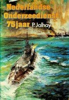 Jalhay, P. - Nederlandse onderzeedienst 75 jaar