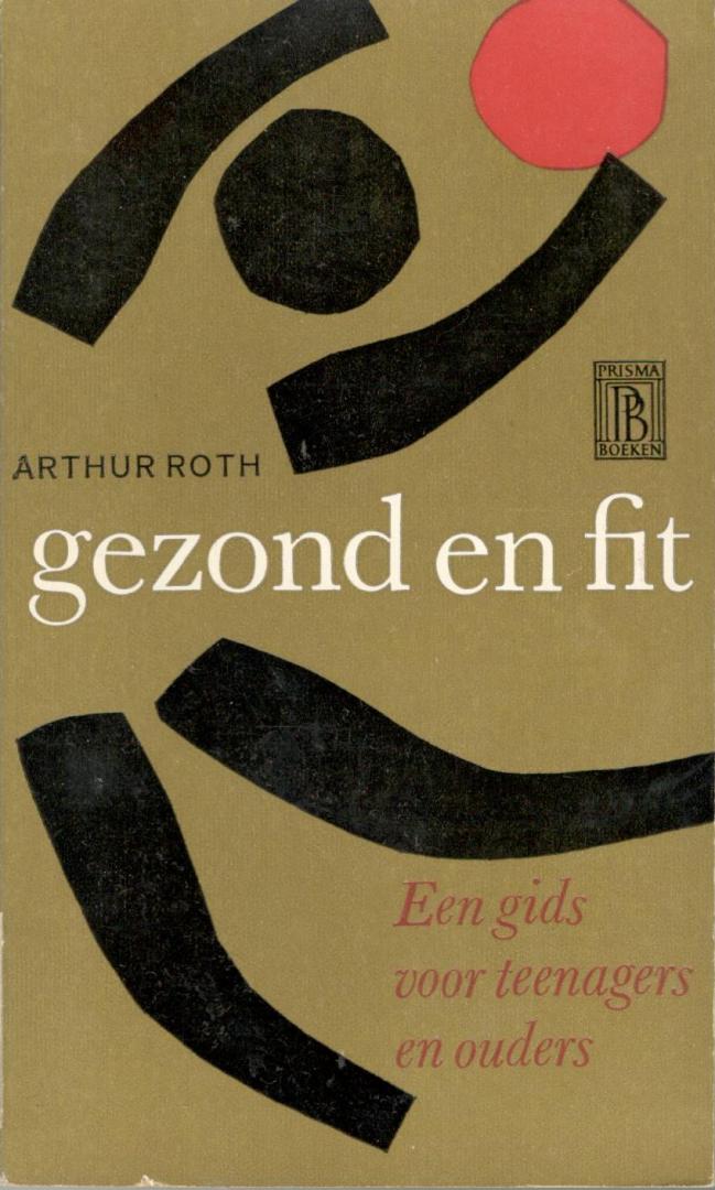 Roth, Arthur - Gezond en fit