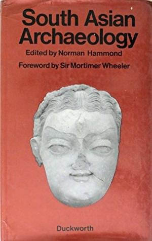 Hammond, Norman (red.) - South Asian Archaeology. Papers from the First International Conference of South Asian Archaeologists held in the University of Cambridge