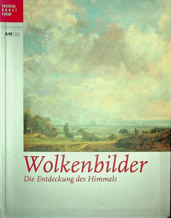 Spielmann, Heinz / Ortrud Westheider - Wolkenbilder. Die Entdeckung des Himmels