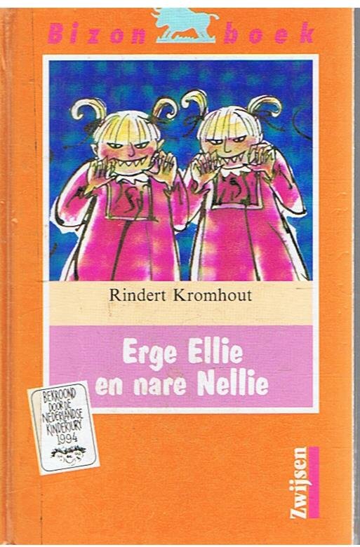 Kromhout, Rindert - Erge Ellie en nare Nellie