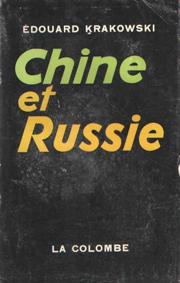 Krakowski, Edouard - Chine et Russie.LÓrient contre civilisation occidentale.