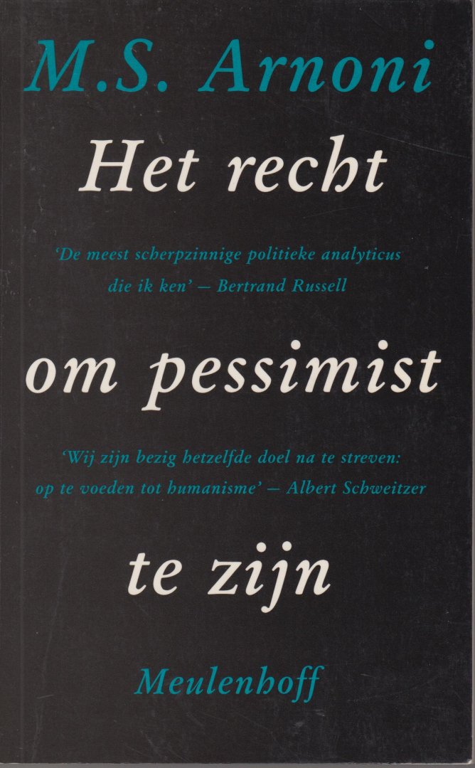 Arnoni, M.S. - Het recht om pessimist te zijn. Opstellen en essays