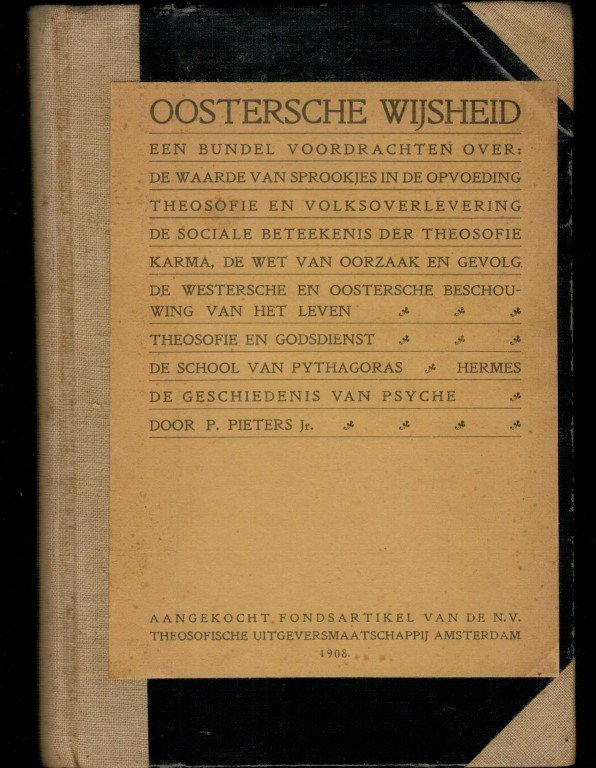 Pieters, P. Jr. (onderwijzer te Amsterdam) - oosterse wijsheid. Een bundel voordrachten over theosofie en verwante onderwerpen