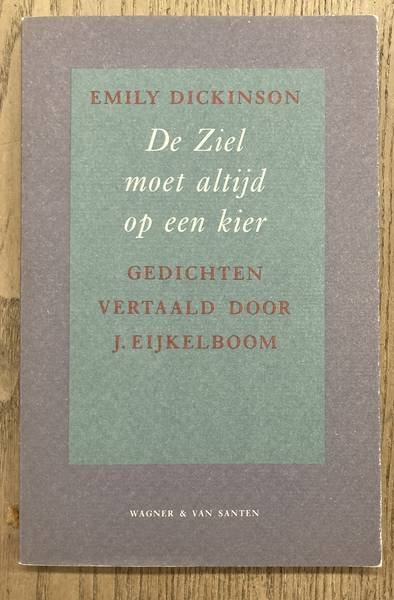 DICKINSON, EMILY. - De ziel moet altijd op een kier. Vertaling J. Eijkelboom.