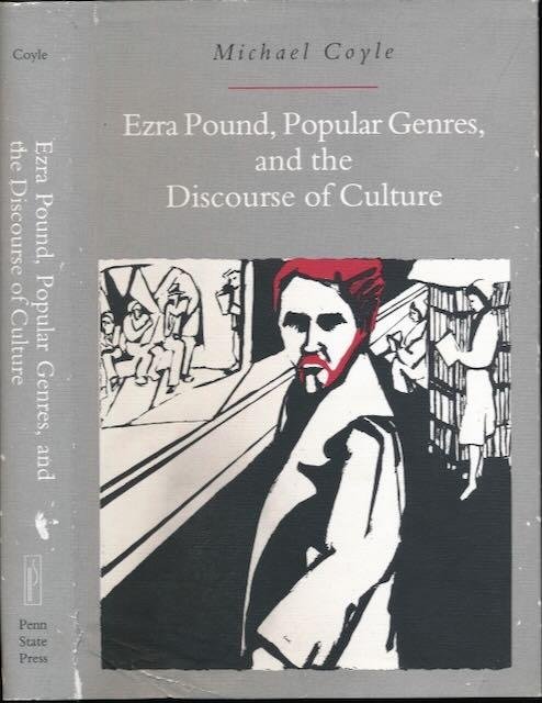 Coycel, Michael. - Ezra Pound, Popular Genres and the Discourse of Culture.